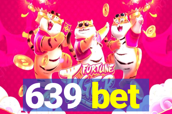 639 bet